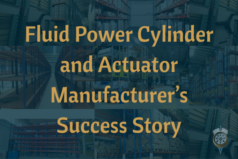 Fluid Power Cylinder and Actuator Manufacturer’s Success Story
