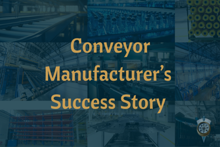 Conveyor & Material Handling Equipment Manufacturer’s Success Story