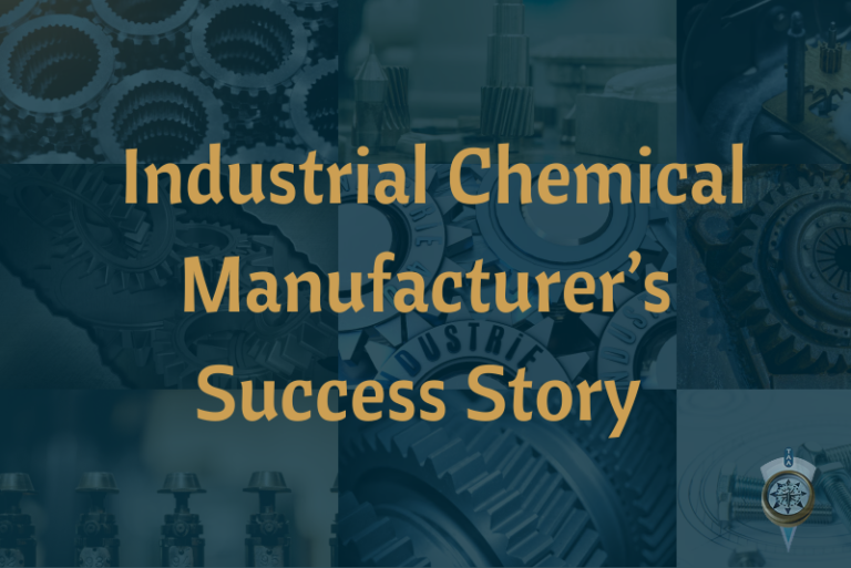 Industrial Chemical Manufacturer’s Success Story