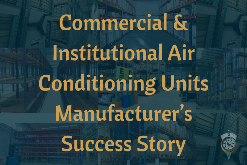 MATAAC Helps Commercial & Institutional Air Conditioning Units Manufacturer Achieve Growth